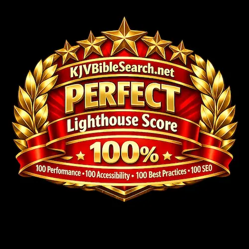 kjvbiblesearch.net Perfect Lighthouse Score Badge showing 100 Performance, 100 Accessibility, 100 Best Practices, and 100 SEO across mobile and desktop